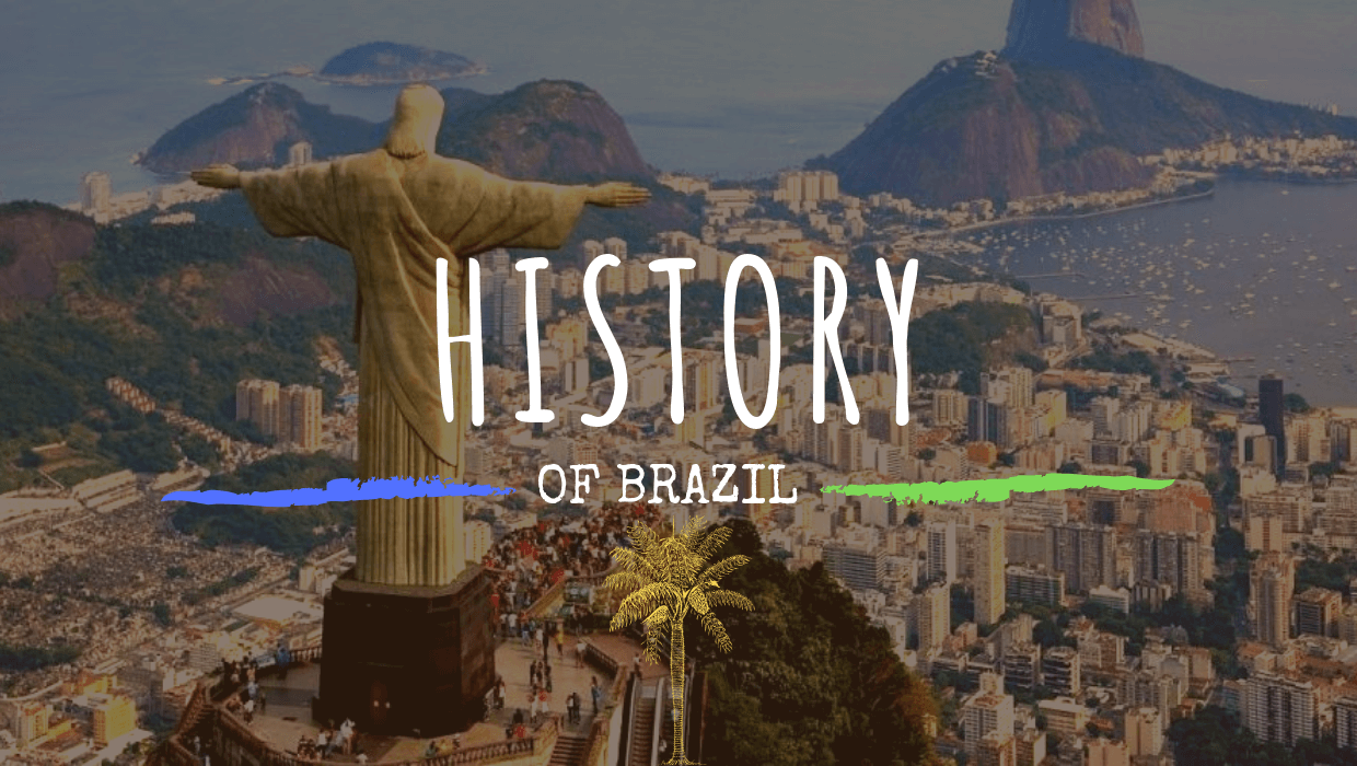History of Brazil - Travel to Brazil 